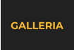 GALLERIA